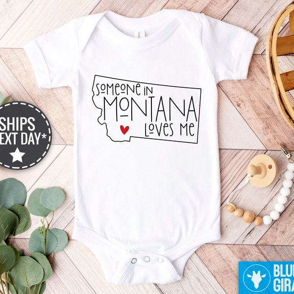 Someone In Montana Loves Me Baby Onesie®, Montana Baby Clothes, Loved Baby Onesie®, Long Distance Baby Bodysuit, State Baby Onesie®