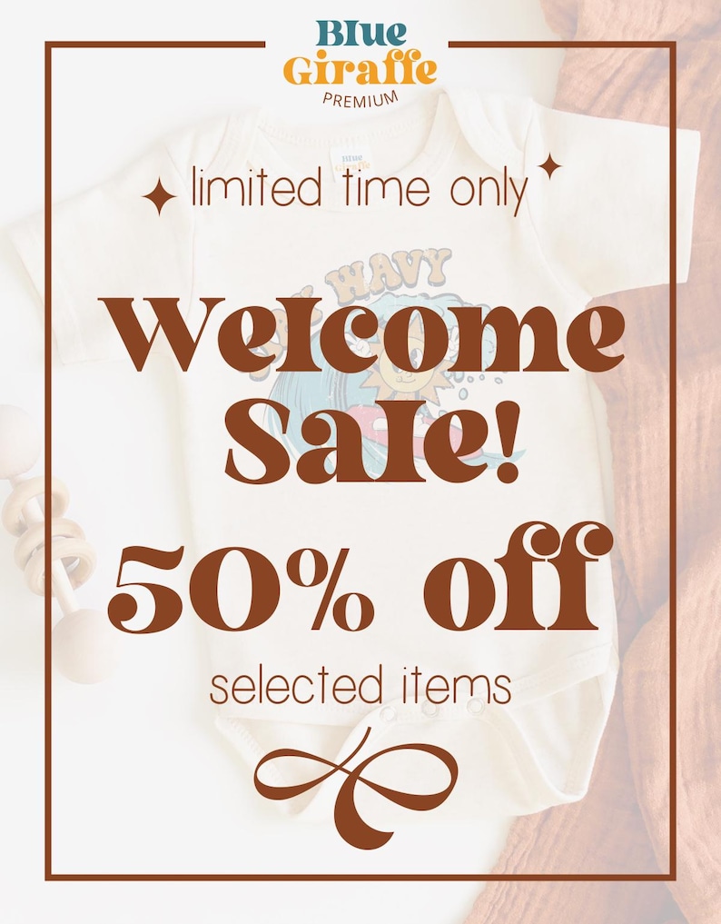 May include: A white onesie with a brown graphic that says "Welcome Sale! 50% off selected items" and a brown infinity symbol. The onesie is on a brown and white knitted fabric background. The text "Blue Giraffe Premium" is at the top of the image.