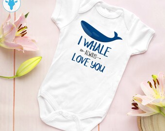 I Whale Always Love You Bodysuit, Baby Boy Clothes, Baby Boy Gift, Whale Baby Clothes, Newborn Baby, Baby Shower Gift, Baby Girl Clothes