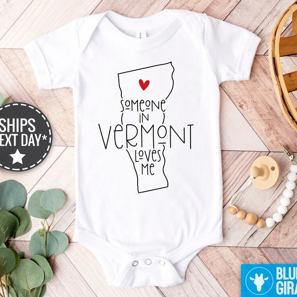 Someone In Vermont Loves Me Baby Onesie®, Vermont Baby Clothes, Loved Baby Onesie®, Long Distance Baby Bodysuit, State Baby