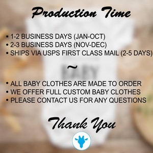 May include: Production time for baby clothes is 1-2 business days (Jan-Oct) and 2-3 business days (Nov-Dec).  Ships via USPS First Class Mail (2-5 days). All baby clothes are made to order. Full custom baby clothes are offered. Contact for questions. Thank you.