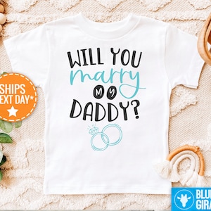 Will You Marry My Daddy Shirt, Proposal Bodysuit, Cute Engagement Shirt, Proposal Shirt, Cute Onesie®s