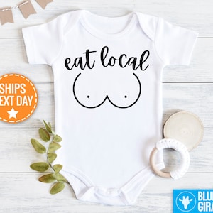 Eat Local Onesie®, Nursing Toddler Shirt, Breastfeeding Baby Clothes, Funny Baby Onesie, Baby Shower Gift