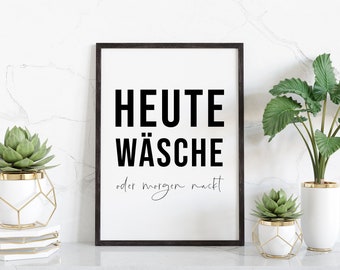 Poster HEUTE WÄSCHE Poster Waschküche mit lustigem Spruch Geschenk Einzug