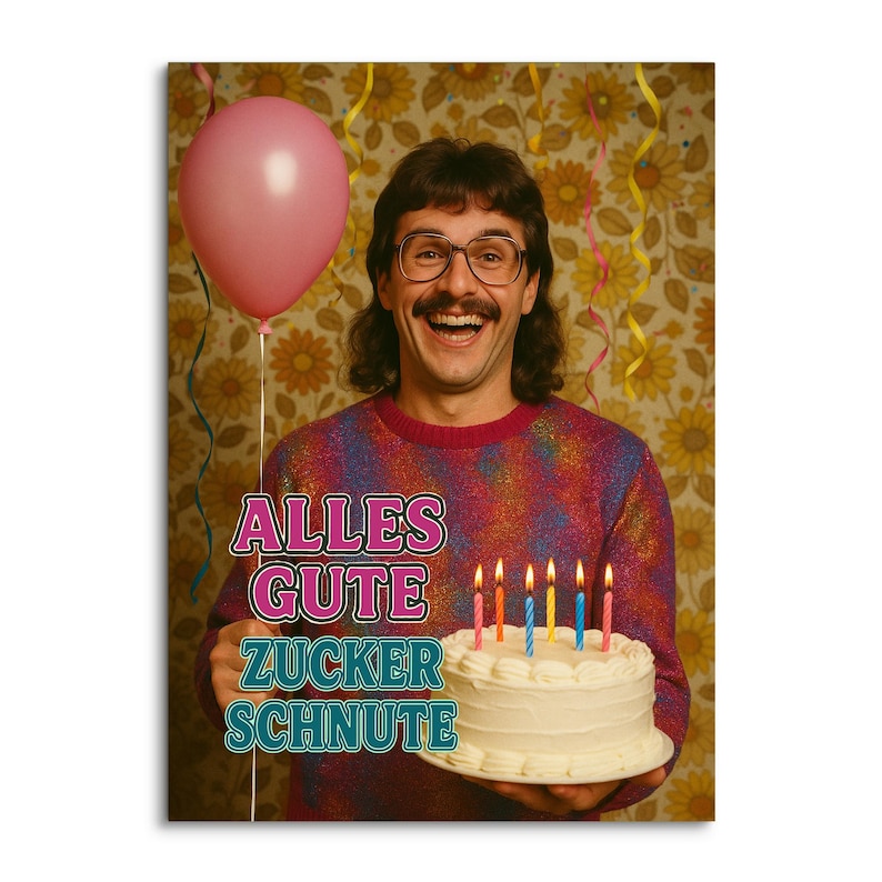 May include: A man with glasses and a mustache smiles, holding a birthday cake with lit candles and a pink balloon. The cake has white frosting. Text on the image reads "ALLES GUTE ZUCKER SCHNUTE". The man wears a colorful sweater.