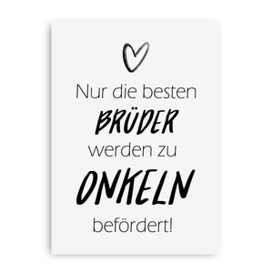 Postkarte Du wirst Onkel "Nur die besten Brüder werden zu Onkeln befördert" Onkel Grußkarte