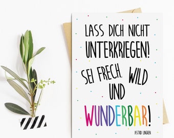 Postkarte Sei FRECH, WILD und WUNDERBAR Sprüchekarte Geschenk Freundin