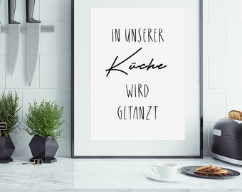 Poster In unserer KÜCHE wird GETANZT Poster Küche Geschenk Einzug oder Valentinstag