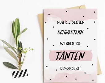 Postkarte Du wirst Tante "Nur die besten Schwestern werden zu Tanten befördert" Tante Grußkarte