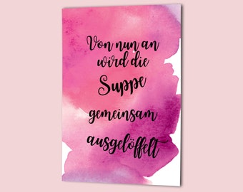 Glückwunschkarte Hochzeit "Suppe auslöffeln" AQUARELL Grußkarte mit Spruch und mit Umschlag, Postkarte Sprüche, Hochzeitsgeschenk