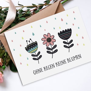 Postal diciendo "Sin lluvia, sin flores", refranes de postal, tarjeta de dicho, postal motivacional, tarjetas motivacionales, tarjeta de aliento