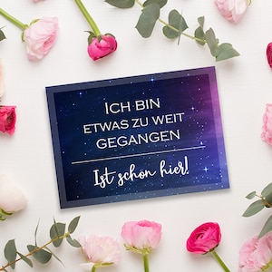 Postkarte Spruch ZU WEIT gegangen Postkarte Motivation