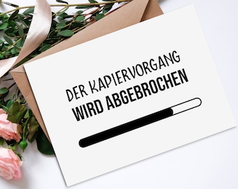 Postkarte KAPIERVORGANG wird abgebrochen Postkarte witzig Sprüche Karte Postkarte Spruch