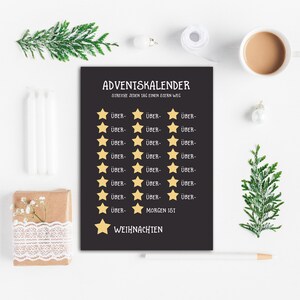May include: A black and white printable advent calendar with gold stars. The text reads "ADVENTSKALENDER STREICHE JEDEN TAG EINEN STERN WEG" and "MORGEN IST WEIHNACHTEN".