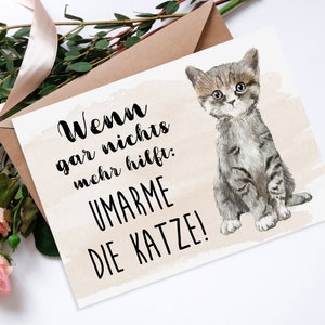 Postkarte UMARME DIE KATZE Karte Grußkarte für Katzenliebhaber Bild 1