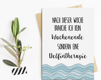 Postkarte lustig Delfintherapie Motivationskarte Wochenende Postkarte Sprüche