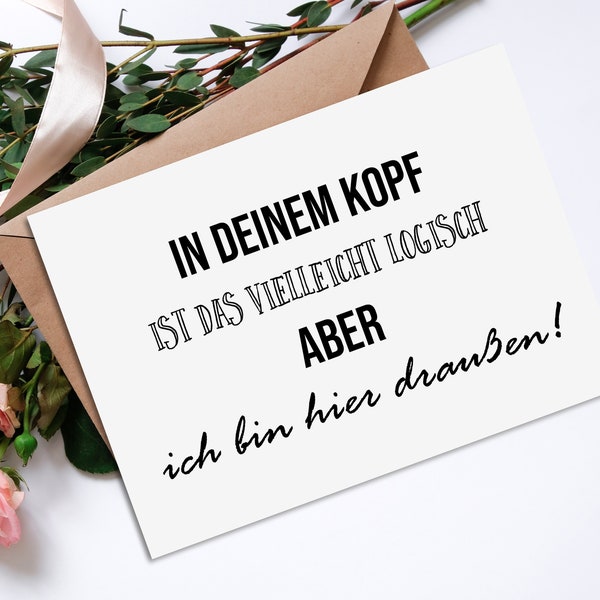 Sprüchekarte "In Deinem Kopf logisch" Postkarte SPRÜCHE lustig Postkarte Spruch