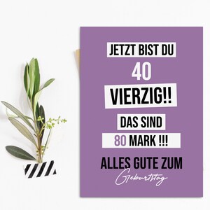 Geburtstagskarte lustig 40 Karte 80 MARK Geburtstagsgeschenk Freunde Bild 2