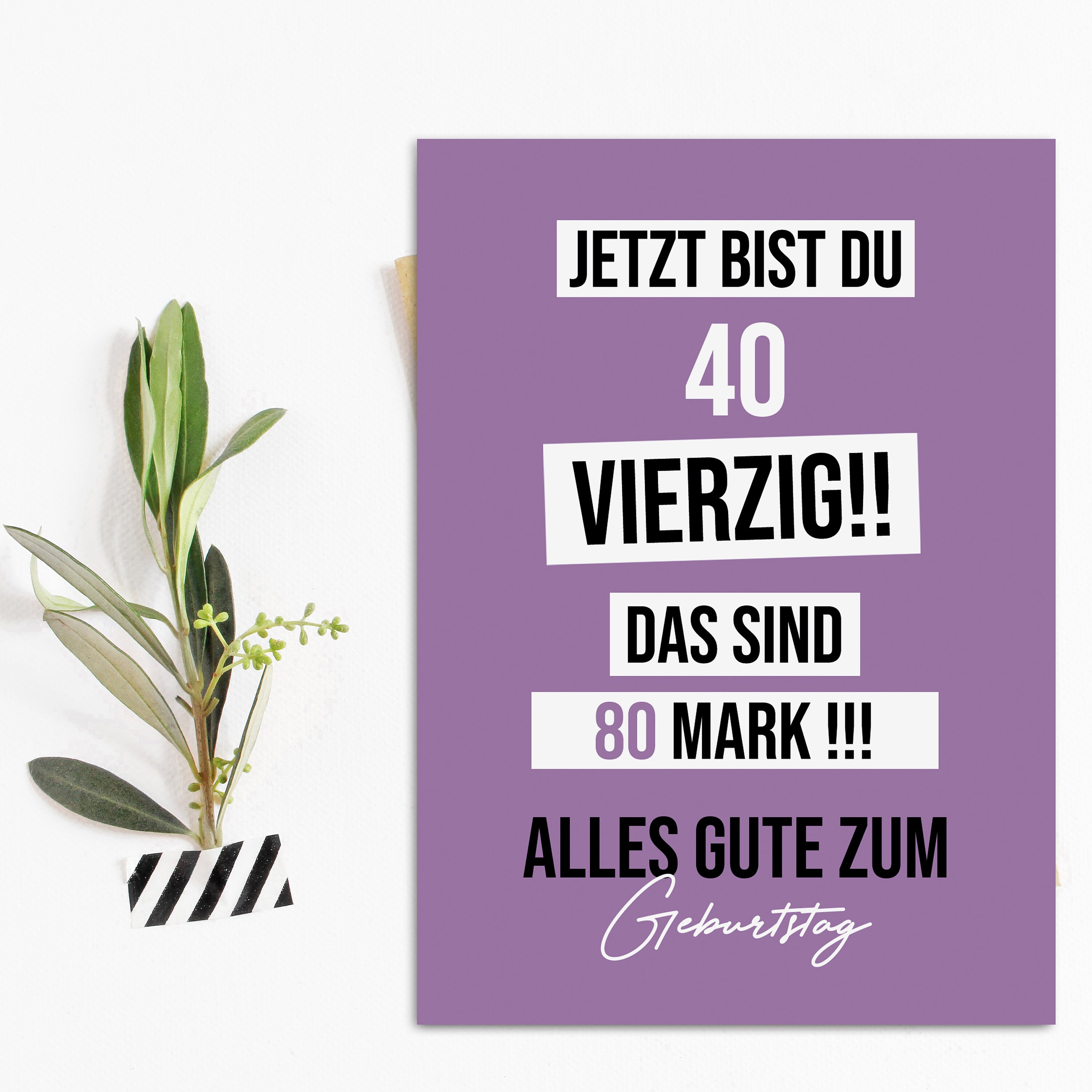 Geburtstagskarte lustig 40 Karte 80 MARK Geburtstagsgeschenk Freunde