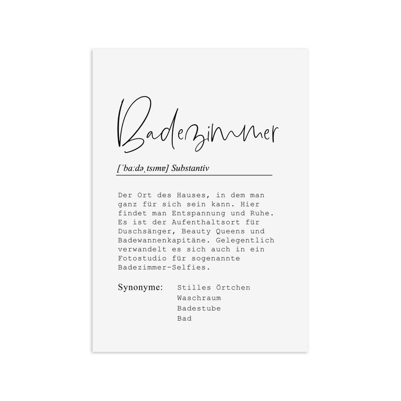 May include: A black and white image with the German word "Badezimmer" written in cursive script. The word is defined as "the place in a house where you take a bath or shower" and is followed by a list of synonyms: "Stilles &Ouml;rtchen", "Waschraum", "Badestube", and "Bad".