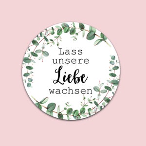 50 Sticker Lass unsere Liebe wachsen EUCALYPTUS, Hochzeit Gastgeschenk Aufkleber vintage Hochzeitsdeko Tischdeko Hochzeit Bild 2