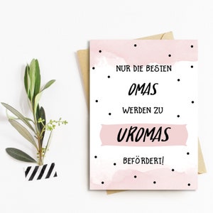 Postkarte Du wirst Uroma "Nur die besten Omas werden zu Uromas befördert" Uroma Grußkarte