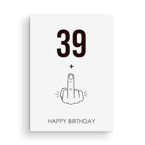 Geburtstagskarte 39 + MITTELFINGER 40. Geburtstag  lustige Postkarte Geburtstagskarte Frauen