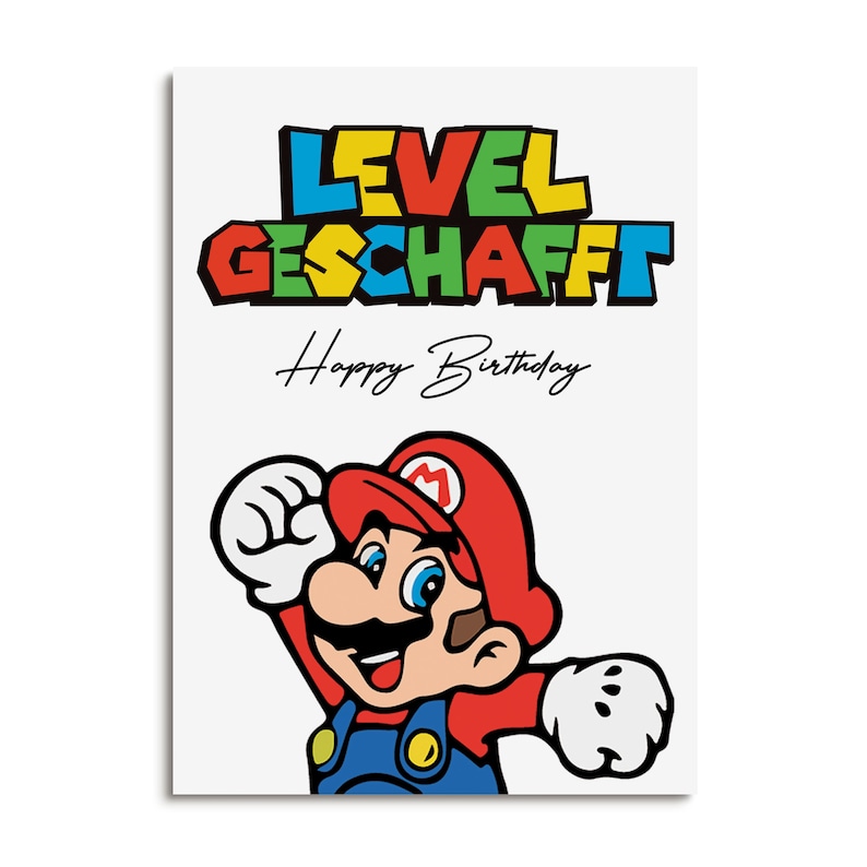 May include: A white card with a colorful "Level geschafft" graphic and the text "Happy Birthday". A cartoon image of Mario, a video game character, is in the bottom right corner of the card.
