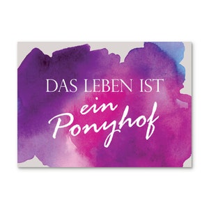 Postkarte Spruch "Das Leben ist ein Ponyhof", Postkarte Sprüche