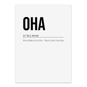 Könnte beinhalten: Ein schwarz-weißes Grafikdesign mit dem Wort "OHA" in fetter, großer Schrift. Der Text "[o:'ha:] Ausruf" und "Norddeutsche Panikattacke" sind in kleinerer Schrift unter dem Wort "OHA" geschrieben.