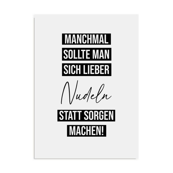 Postkarte "Manchmal sollte man sich lieber Nudeln statt Sorgen machen" Postkarte SPRÜCHE lustig