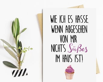 Postkarte "Nichts SÜßES im Haus" lustige Postkarte Sprüchekarte