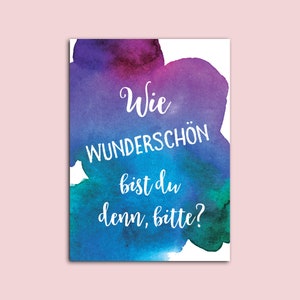 Postkarte "Wie wunderschön bist du denn bitte?", Postkarte Liebe