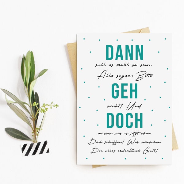 Postkarte DANN GEH DOCH Geschenk Kollegen Abschied Geschenk Karte