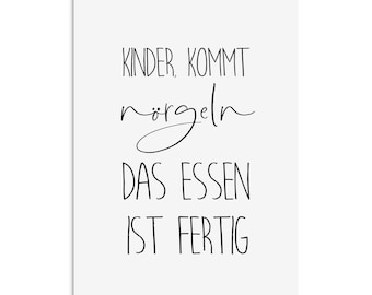 Poster KINDER kommt NÖRGELN Küche Poster Wandbild Küche