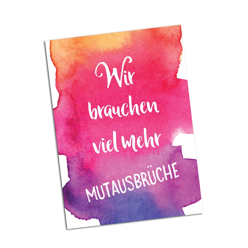 Pode incluir: Um cart&atilde;o de aquarela com fundo rosa, laranja e roxo. O texto no cart&atilde;o diz "Wir brauchen viel mehr MUTAUSBR&Uuml;CHE".