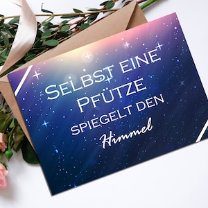 Postkarte Spruch "Selbst eine PFÜTZE spiegelt den Himmel" Postkarte Motivation