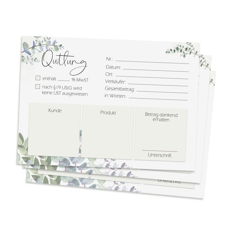 May include: A white receipt form with a floral design and the word "Quittung" printed at the top. The form includes fields for customer information, product details, and payment amount. It also includes a checkbox for VAT and a space for a signature.