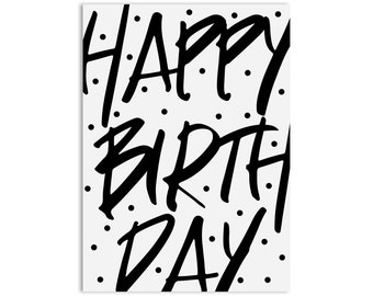 Birthday card HAPPY BIRTHDAY black white birthday gift