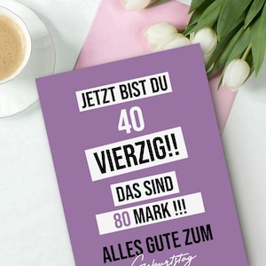 Geburtstagskarte lustig 40 Karte 80 MARK Geburtstagsgeschenk Freunde Bild 3