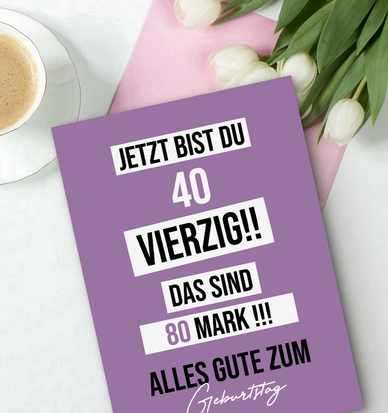 Geburtstagskarte lustig 40 Karte 80 MARK Geburtstagsgeschenk Freunde Bild 3