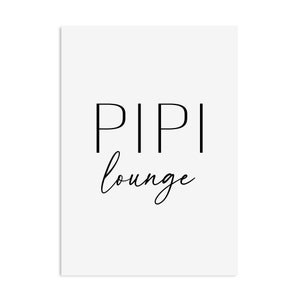 Poster Badezimmer PIPI lounge Geschenk Einzug Badezimmer Poster Bild 1