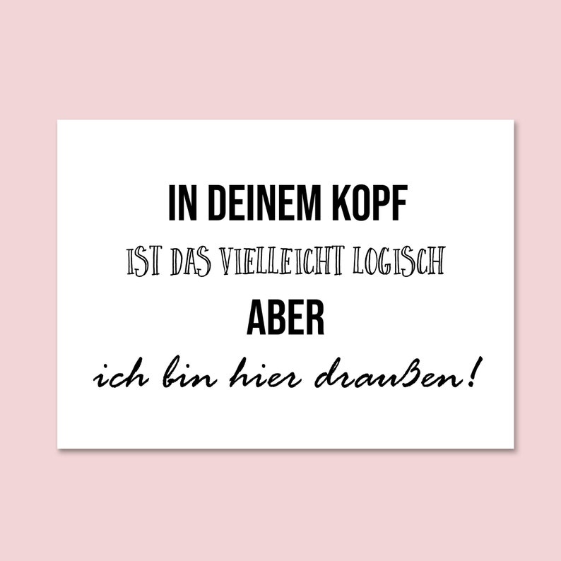 Sprüchekarte In Deinem Kopf logisch Postkarte SPRÜCHE lustig Postkarte Spruch Bild 2