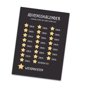 May include: A black and white printable Advent calendar with gold stars. The text reads "ADVENTSKALENDER STREICHE JEDEN TAG EINEN STERN WEG" and "MORGEN ISI WEIHNACHTEN".