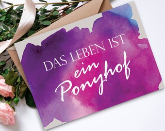 Postkarte Spruch "Das Leben ist ein Ponyhof", Postkarte Sprüche Postkarten Motivation, Sprüche Karte, Motivationskarte