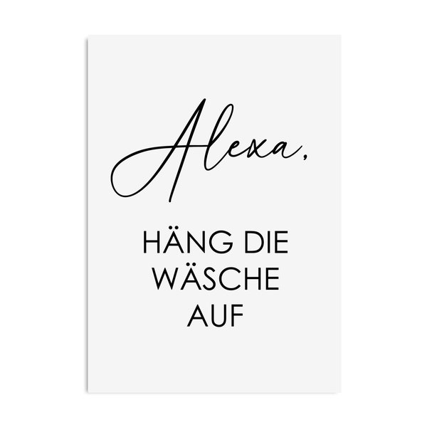 Poster ALEXA Häng die WÄSCHE auf Poster Waschküche Badezimmer Geschenk Einzug