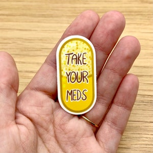 Take Your Meds Sticker