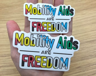 Mobility Aids are Freedom Sticker
