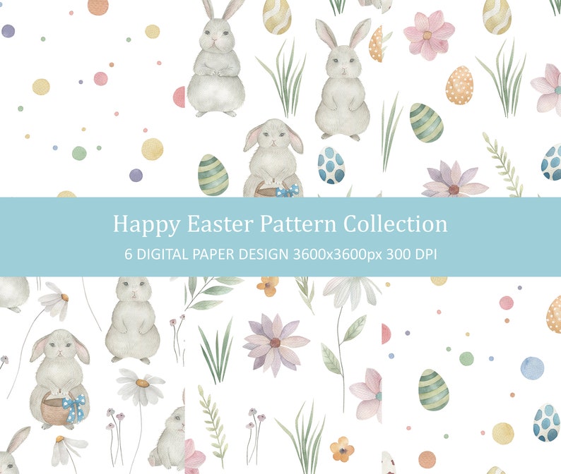 May include: Six digital paper designs featuring a watercolour pattern of bunnies, eggs, flowers, and dots. The designs are 3600x3600 pixels and 300 DPI. The text "Happy Easter Pattern Collection" is displayed on a blue banner.