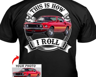 Funny Classic Vintage Muscle Car Personalized Photo T-shirt, Unique Gift For Car Lovers, Custom Muscle Car T shirt (On the Back) (BK354)